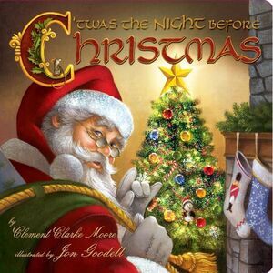 Twas the Night Before Christmas -- Clement Clarke Moore